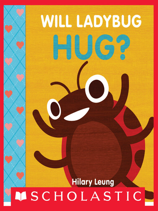 Title details for Will Ladybug Hug? by Hilary Leung - Wait list